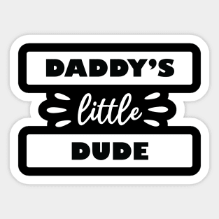 Daddy's Little Dude Sticker